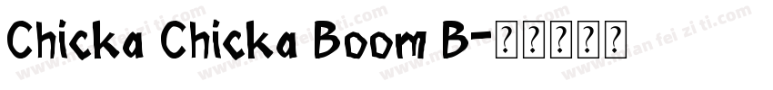 Chicka Chicka Boom B字体转换